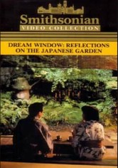 Dream Window: Reflections on the Japanese Garden