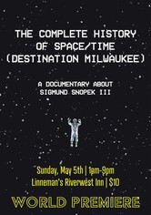 The Complete History Of Space/Time (Destination Milwaukee)