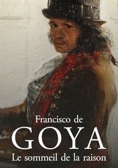 Francisco de Goya: Le sommeil de la raison