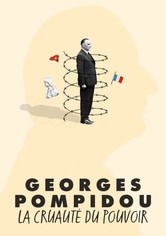 Georges Pompidou, la cruauté du pouvoir