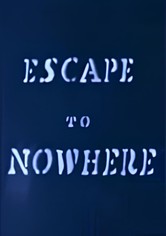 Escape to Nowhere