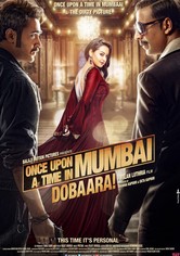 Once Upon a Time in Mumbai Dobaara!