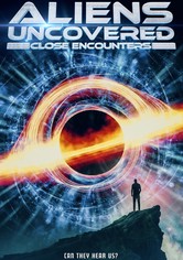 Aliens Uncovered: Close Encounters
