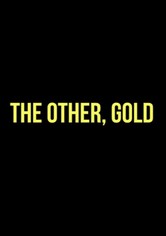 The Other, Gold
