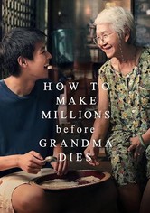 How to Make Millions Before Grandma Dies