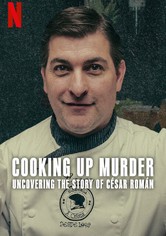 Cooking Up Murder: Uncovering the Story of César Román
