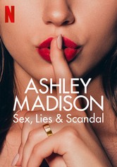Ashley Madison: Sex, Lies & Scandal