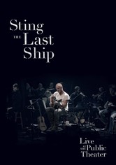 Sting - The Last Ship - Live At The Public Theater