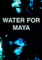 Water for Maya