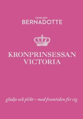 Familjen Bernadotte - Del 3: Kronprinsessan Victoria