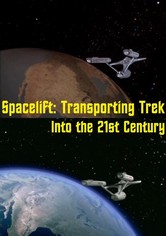 Spacelift: Transporting Trek Into the 21st Century