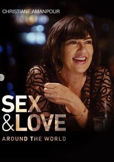 Christiane Amanpour: Sex und Liebe in Aller Welt