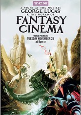 A Night at the Movies: George Lucas & The World of Fantasy Cinema