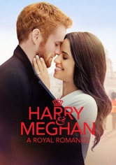 Harry & Meghan - Eine königliche Romanze