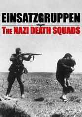 Einsatzgruppen - a náci halálosztagok