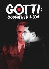 Gotti: Godfather and Son