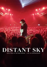 Distant Sky: Nick Cave & The Bad Seeds Live in Copenhagen