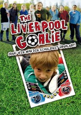 The Liverpool Goalie oder: Wie man die Schulzeit überlebt!