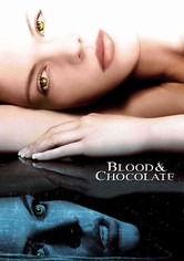Blood & Chocolate - Die Nacht der Werwölfe