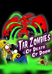 Tar Zombies of Death of Doom